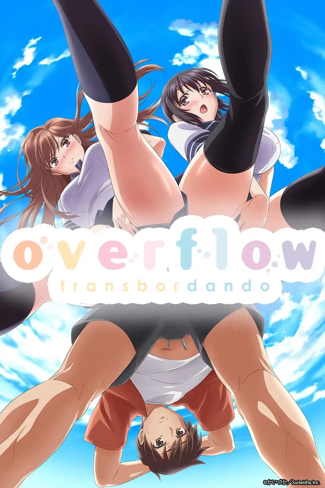 Overflow (Sem censura) Dublado